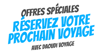 Offres Speciales Vivez Vos Plus Beaux Voyages Avec Daoudi Voyages